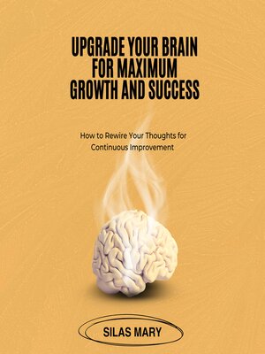 cover image of Upgrade Your Brain for Maximum Growth and Success
